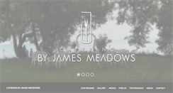 Desktop Screenshot of cateringbyjamesmeadows.com